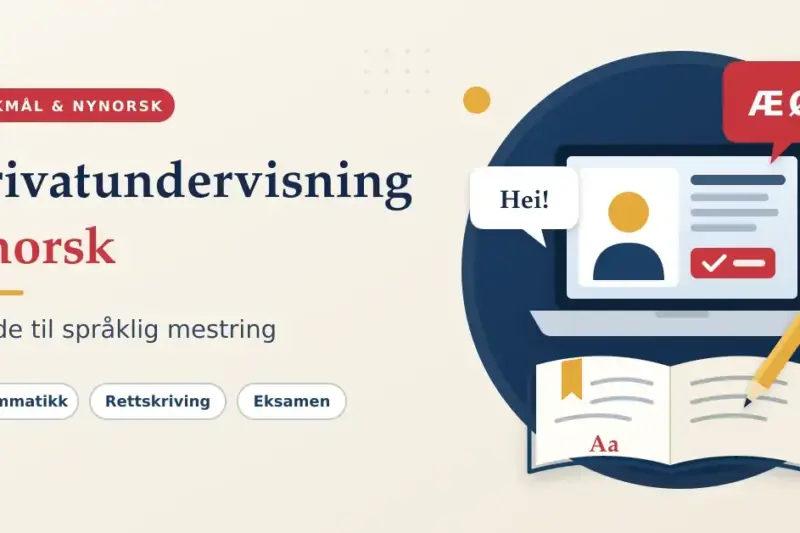 Privatundervisning i norsk – guide til språklig mestring